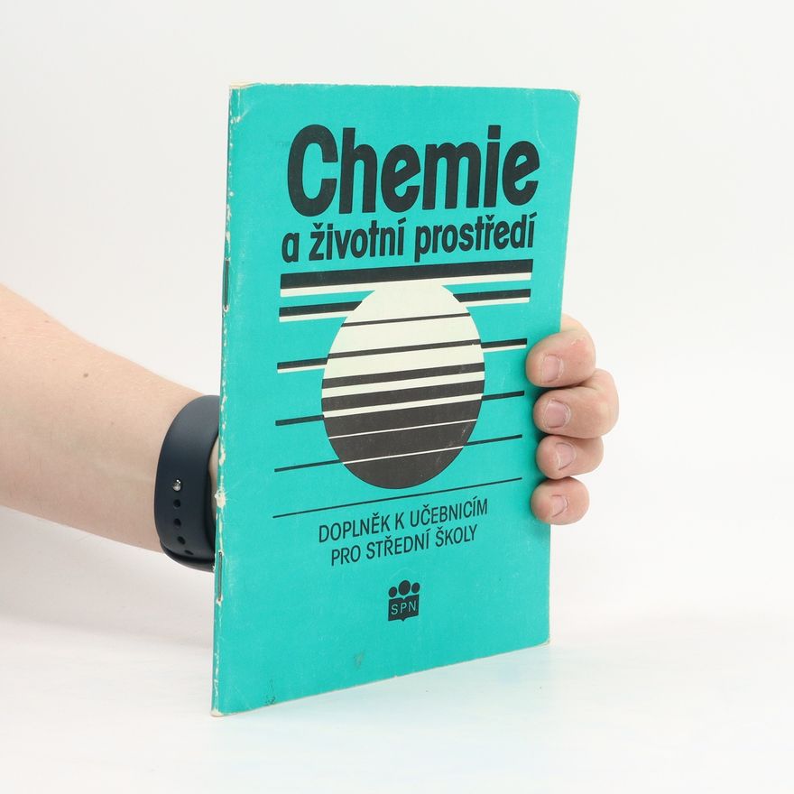 Erich Lippert Chemie a životní prostředí : doplněk k učebnicím pro střední školy