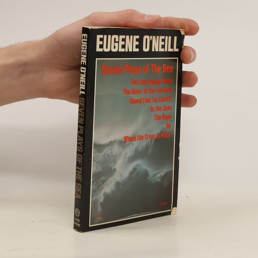 Eugene O’Neill Seven Plays of the Sea