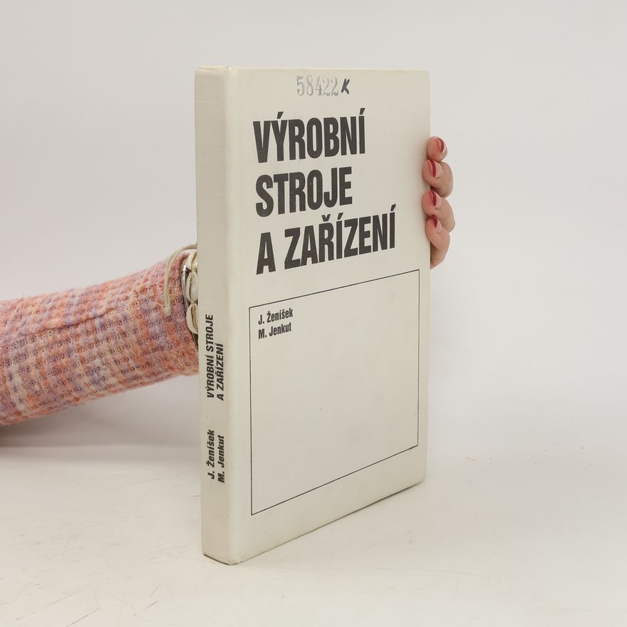 Kolektiv autorů Výrobní stroje a zařízení