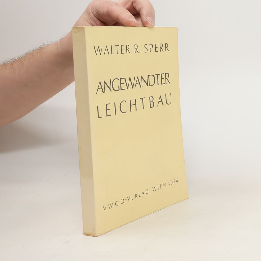 Walter Speer Angewandter Leichtbau