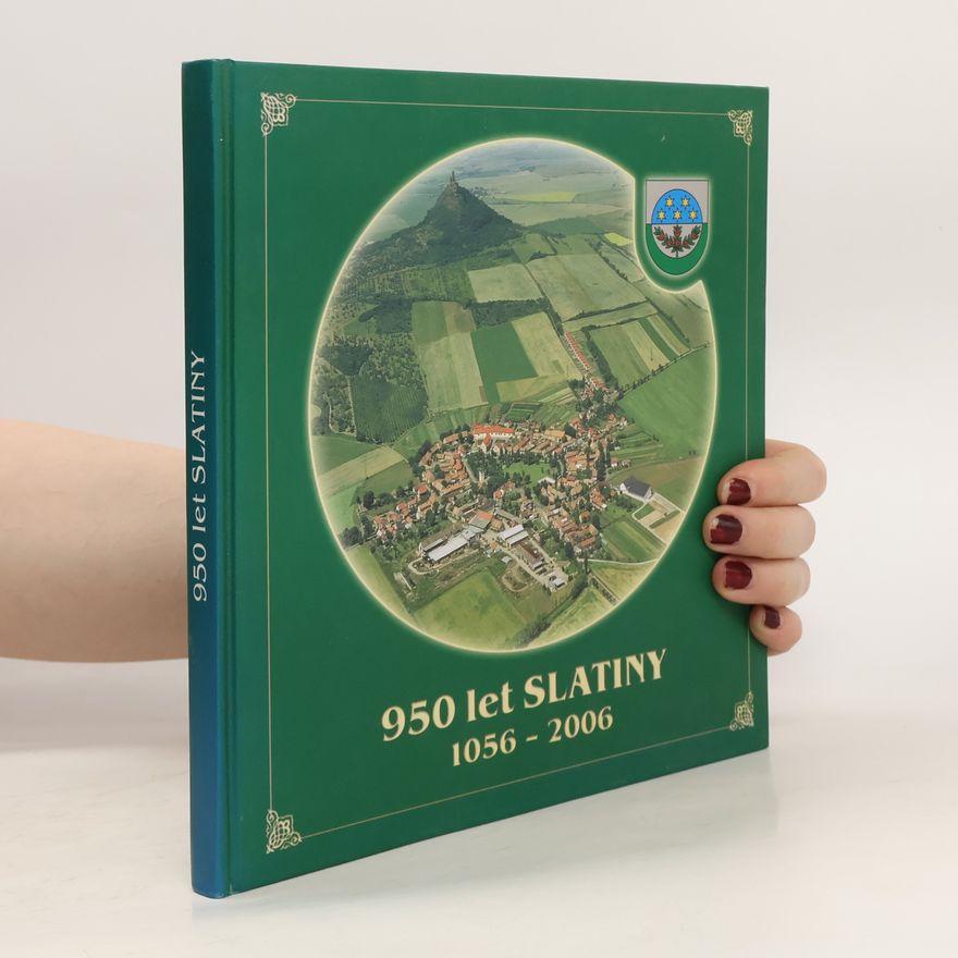 Dalibor Černý 950 let Slatiny. 1056-2006