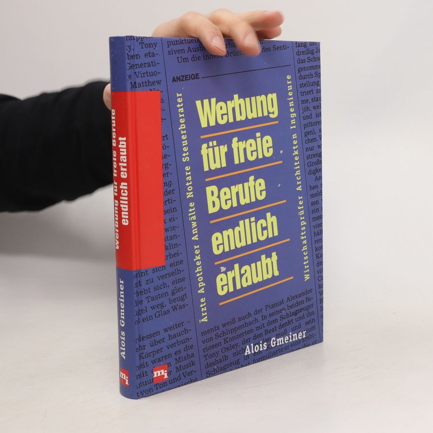 Alois Gmeiner Werbung für freie Berufe endlich erlaubt