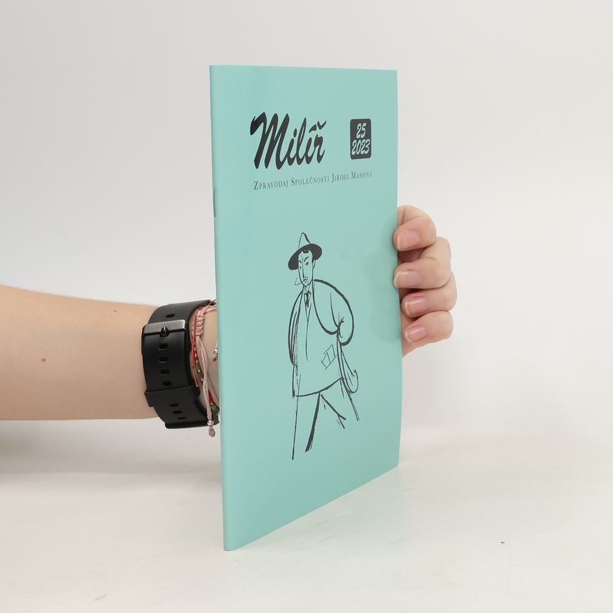 Various authors Milíř 25. Zpravodaj společnosti Jiřího Mahena