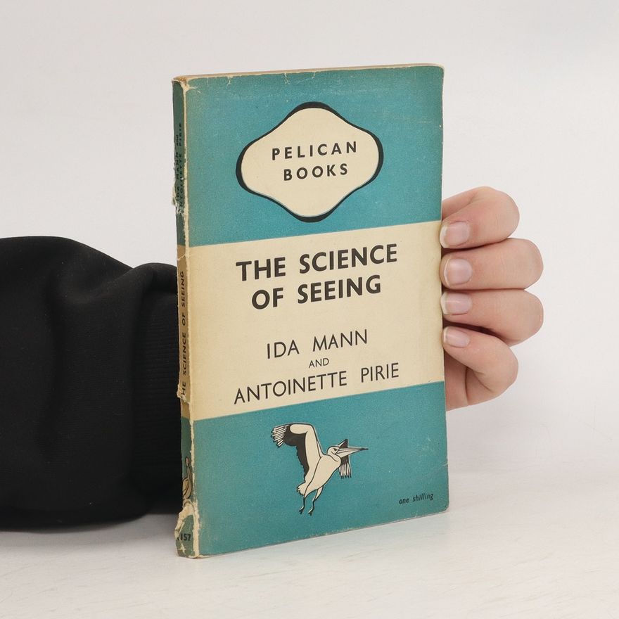 Antoinette Pirie The Science of Seeing
