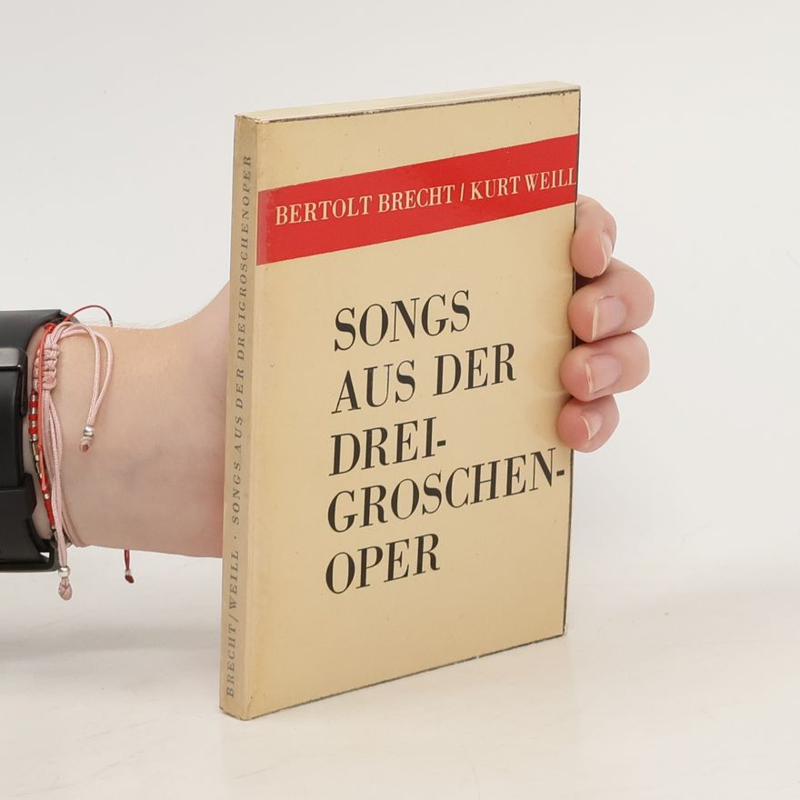 Bertolt Brecht Die Songs aus der Dreigroschenoper