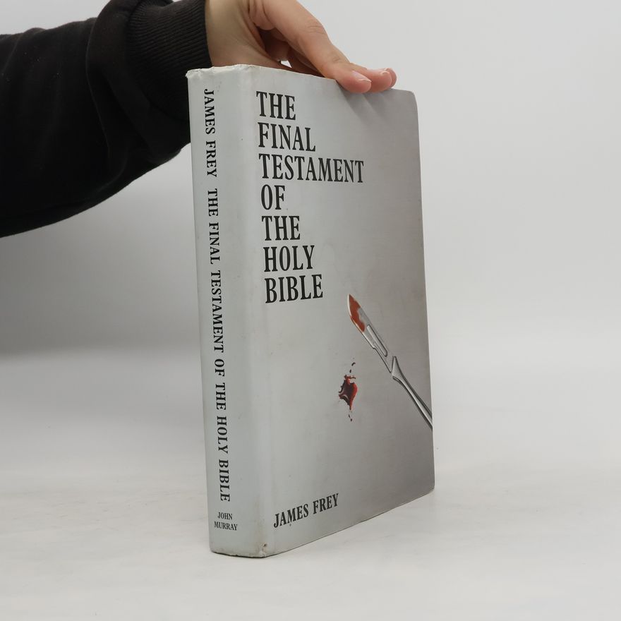 James Frey The Final Testament of the Holy Bible