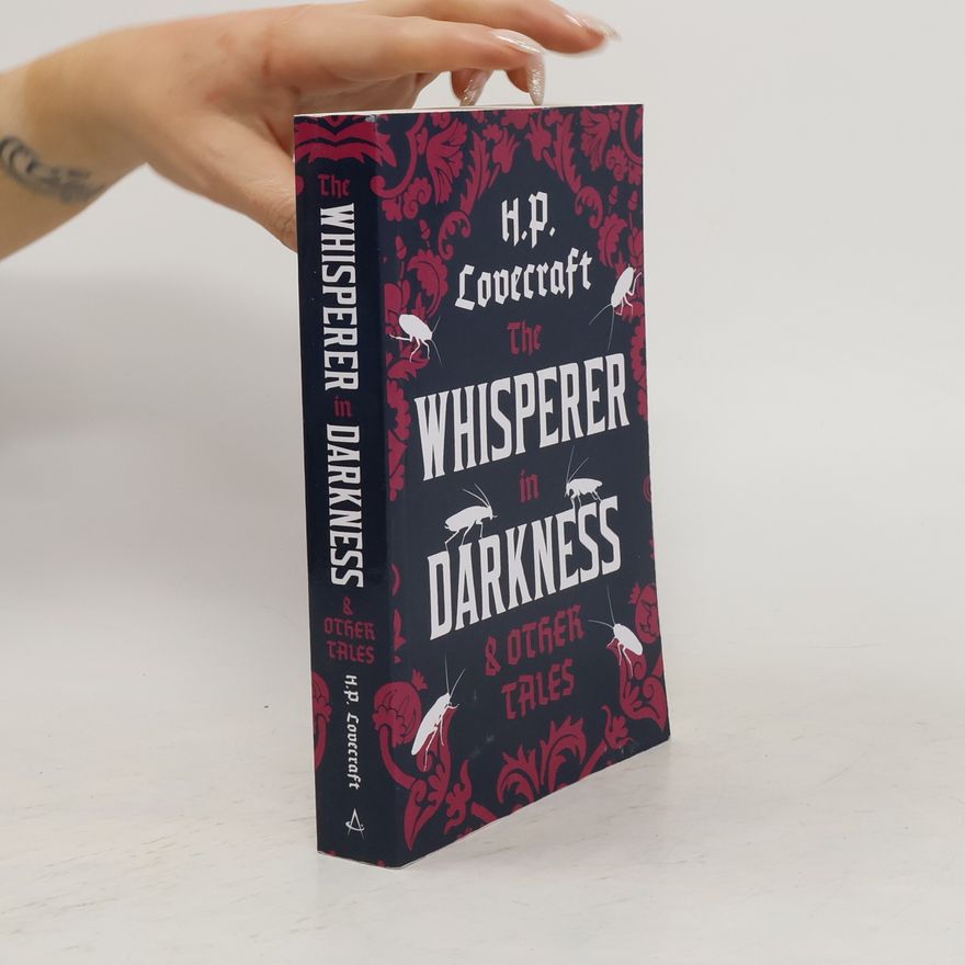 H. P. Lovecraft The Whisperer in Darkness and Other Tales