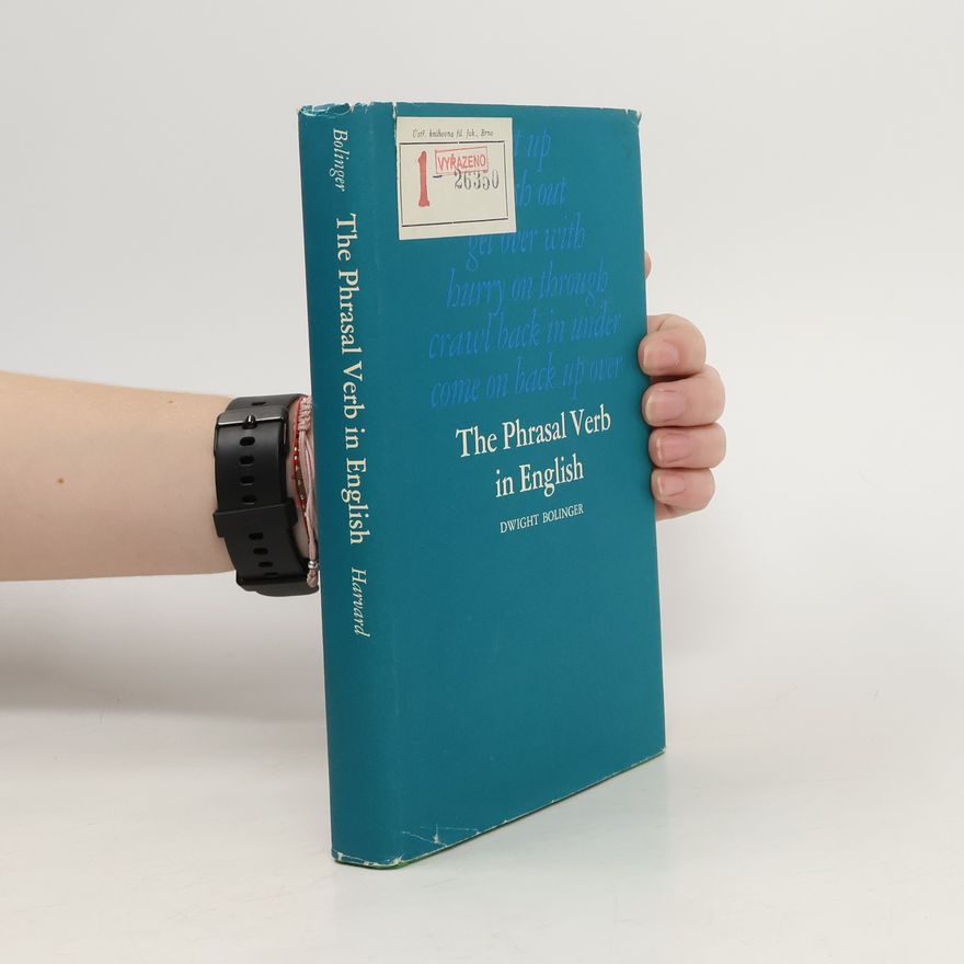 Dwight Le Merton Bolinger The phrasal verb in English