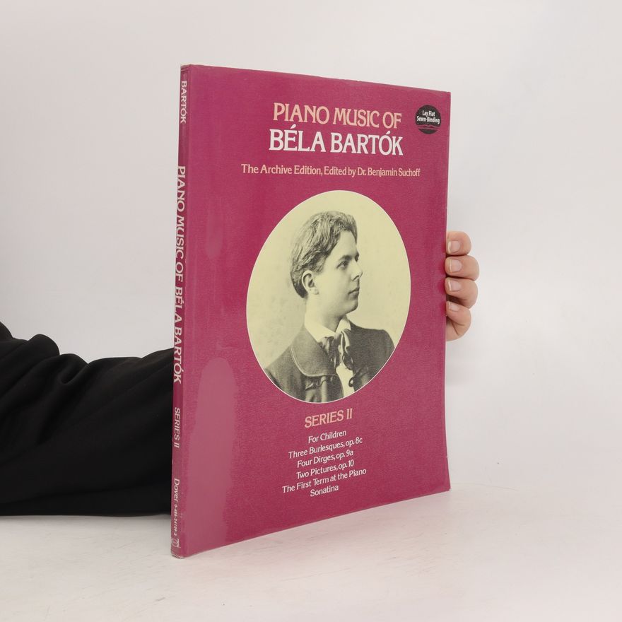 Béla Bartók Piano music of Béla Bartók