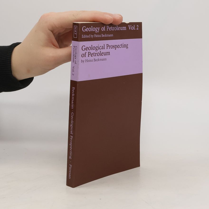 Heinz Beckmann Geological Prospecting of Petroleum