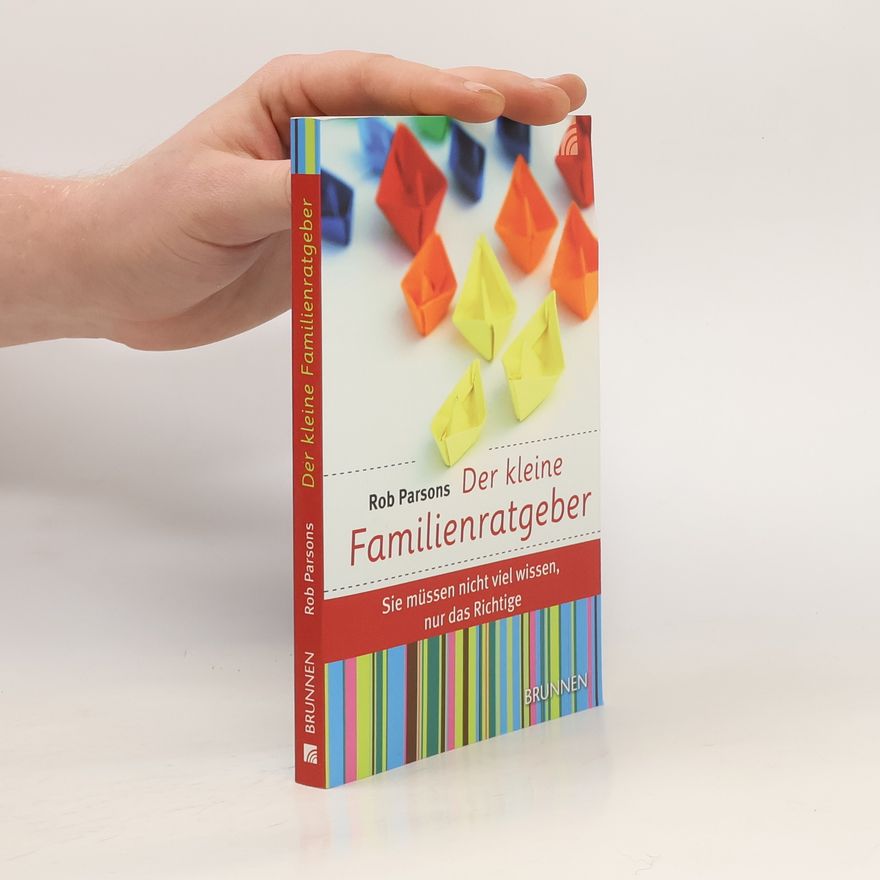 Rob Parsons Der kleine Familienratgeber