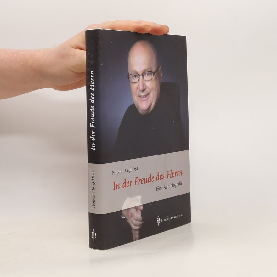 Notker Hiegl In der Freude des Herrn
