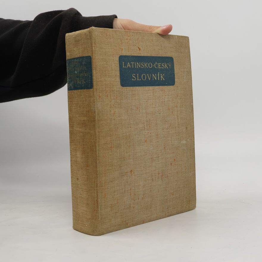 Josef Sedláček Latinsko-český slovník k potřebě gymnasií a reálných gymnasií