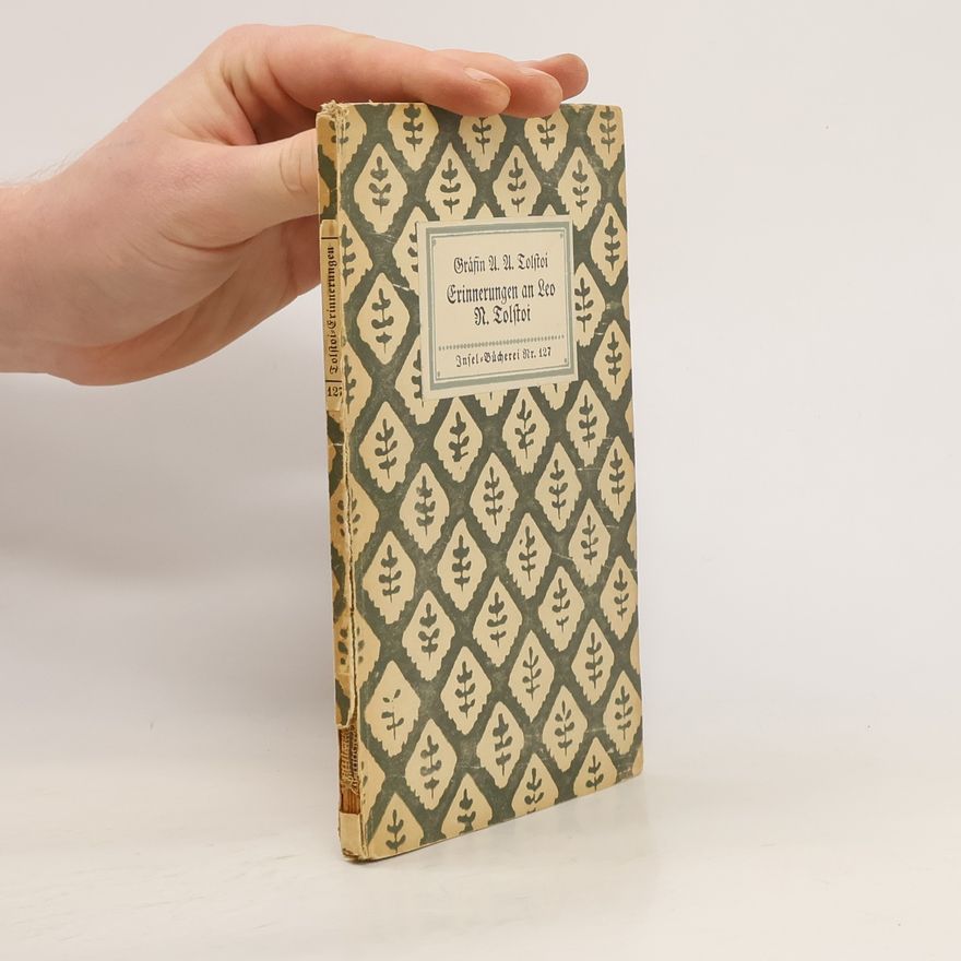 Gräfin A. A. Tolstoi Erinnerungen an Leo N. Tolstoi