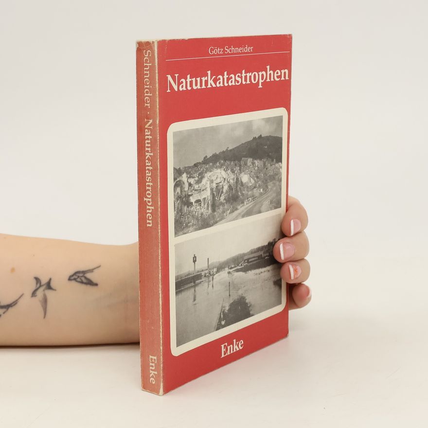 Götz Schneider Naturkatastrophen