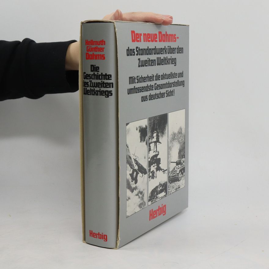 Hellmuth Günther Dahms Die Geschichte des Zweiten Weltkriegs
