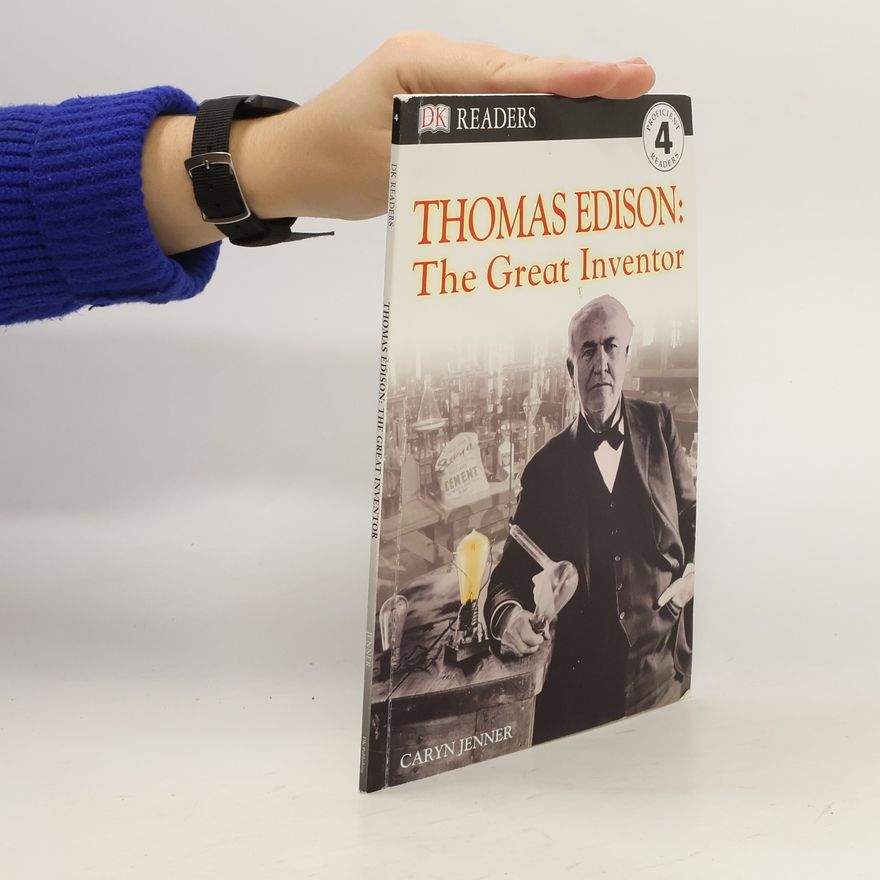 Caryn Jenner Thomas Edison: The Great Inventor