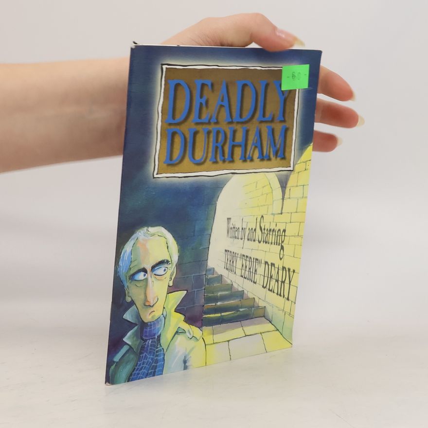 Terry Deary Deadly Durham