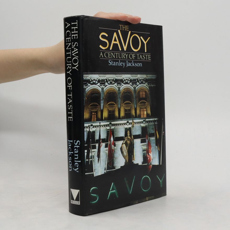 Stanley Jackson The Savoy. A Century of Taste