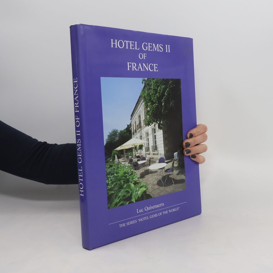 Luc Quisenaerts Hotel Gems II of France