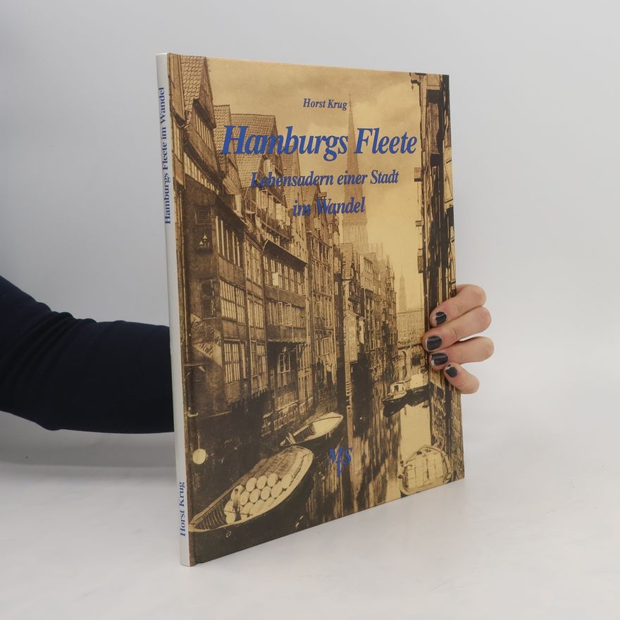 Horst Krug Hamburgs Fleete im Wandel