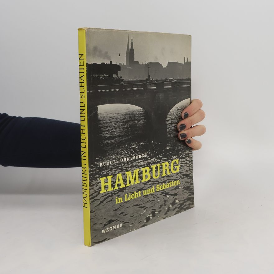 Rudolf Ohnesorge Hamburg in licht und Schatten