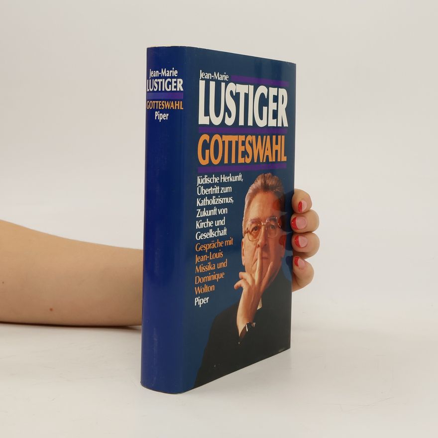 Jean-Marie Lustiger Gotteswahl