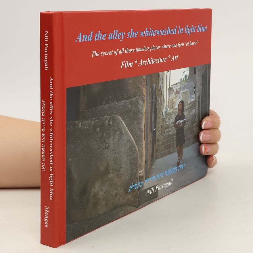 Nili Portugali And the alley she whitewashed in light blue