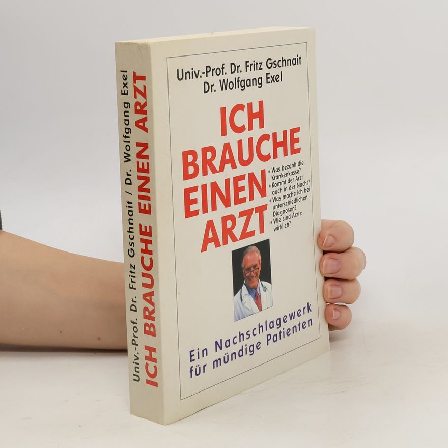 Fritz Gschnait Ich brauche einen Arzt