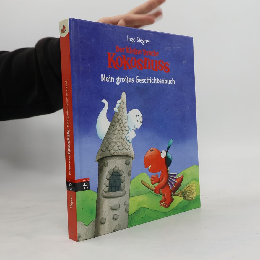 Ingo Siegner Der kleine Drache Kokosnuss - mein großes Geschichtenbuch