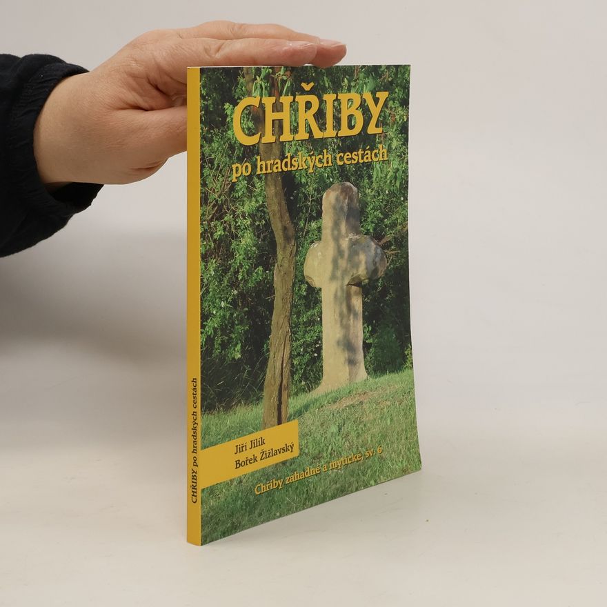 Bořek Žižlavský Chřiby - po hradských cestách