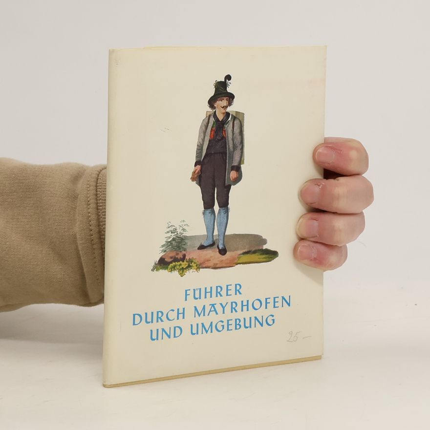 Erich Raitmayr Führer durch Mayrhofen und Umgebung