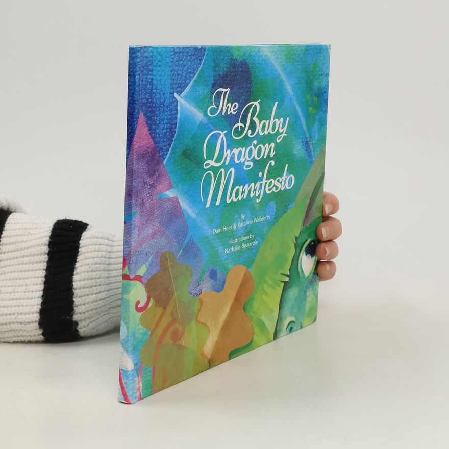 Dain Heer The Baby Dragon Manifesto
