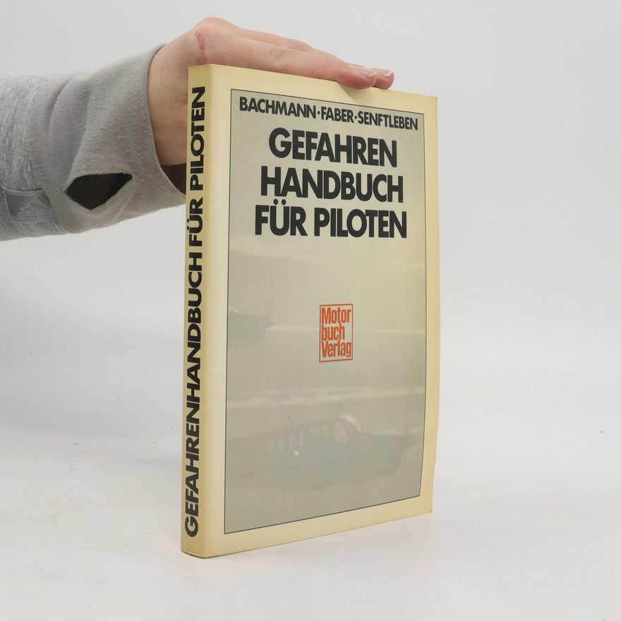 Peter Bachmann Gefahren-Handbuch für Piloten