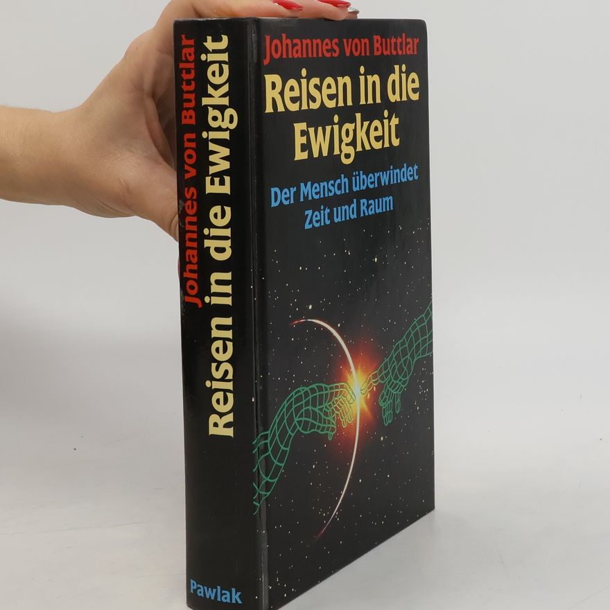 Johannes von Buttlar Reisen in die Ewigkeit