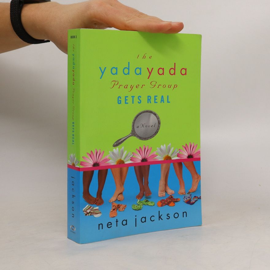 Neta Jackson The Yada Yada Prayer Group Gets Real