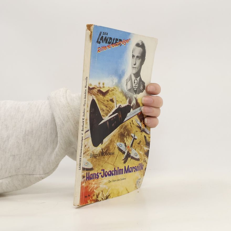 Bertold K. Jochim Der Landser Ritterkreuzträger 4. Hans-Jochaim Marseille