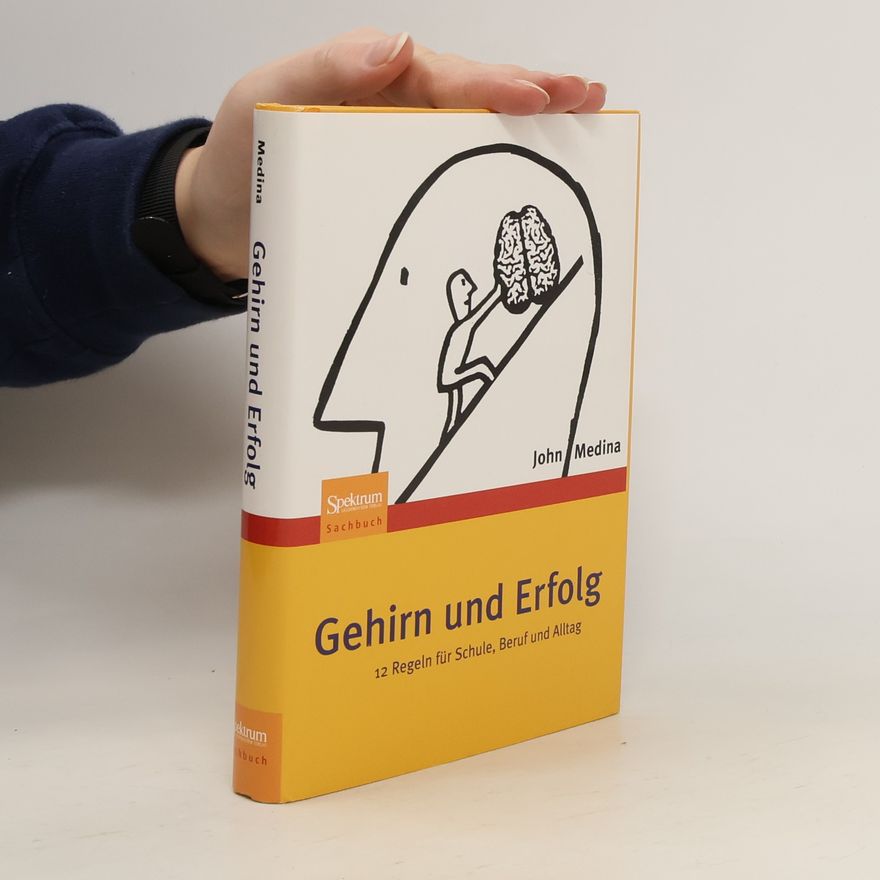 John Medina Gehirn und Erfolg