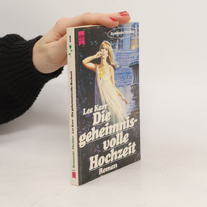 Lee Karr Die geheimnisvolle Hochzeit