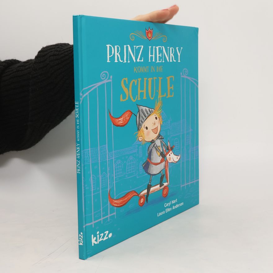 Caryl Hart Prinz Henry kommt in die Schule