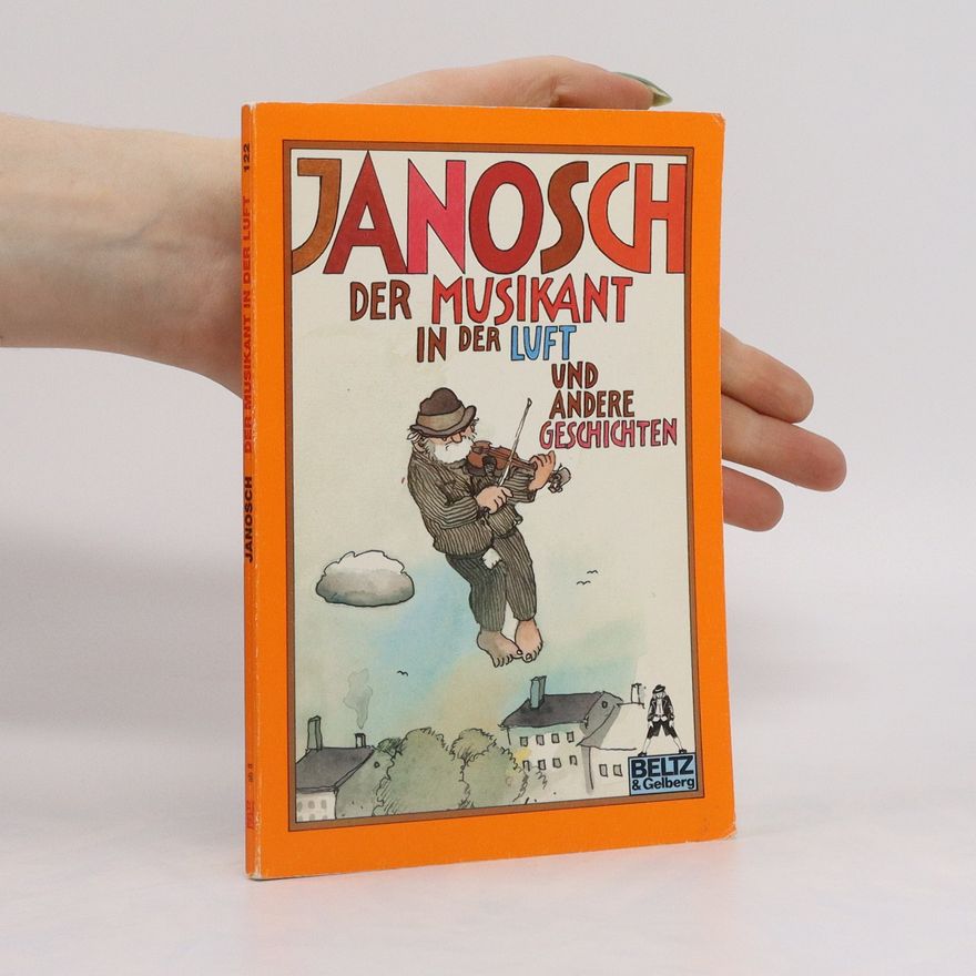 Janosch Der Musikant in der Luft und andere Geschichten