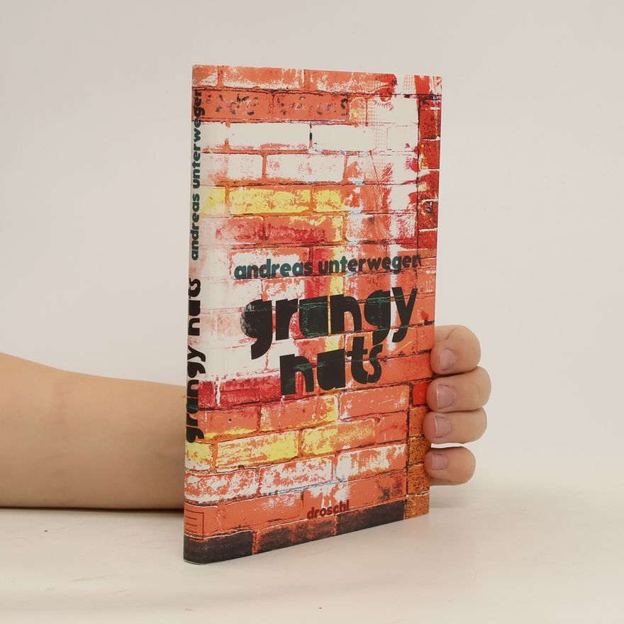 Andreas Unterweger Grungy Nuts
