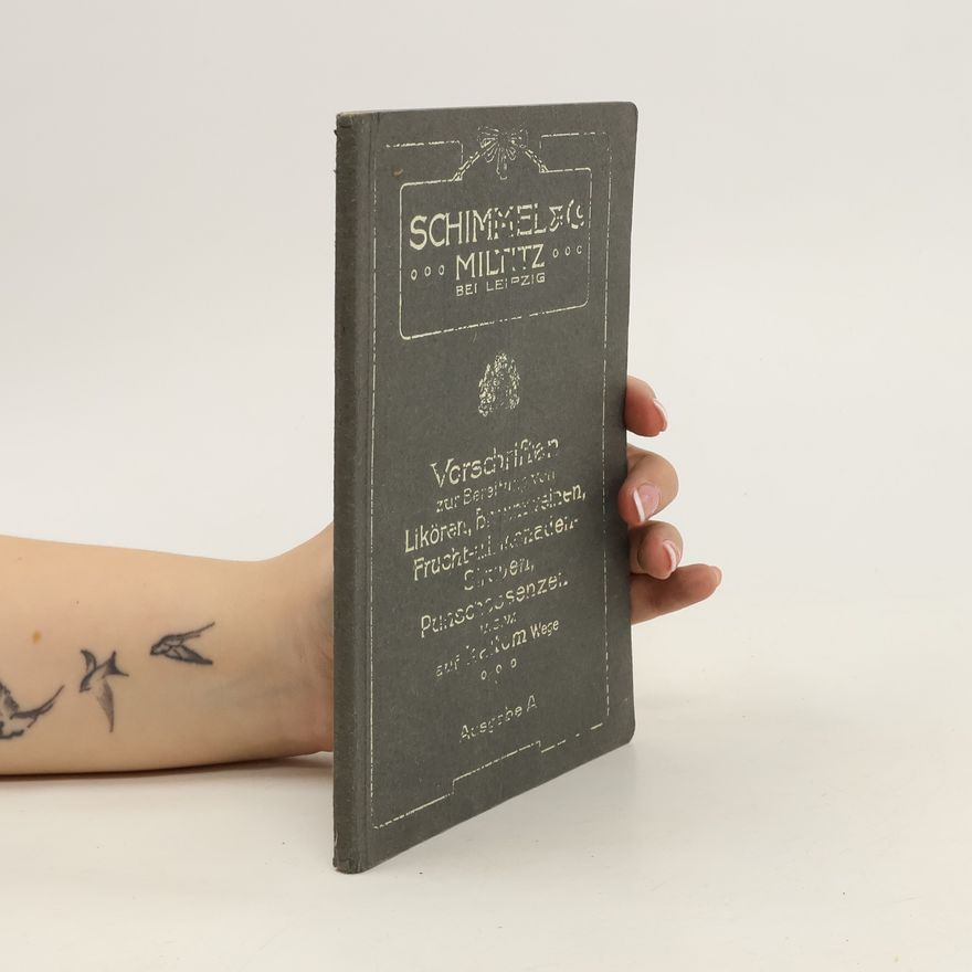 Kolektiv autorů Vorschriften zur Bereitung von Likören, Branntweinen, Punsch-Essenzen