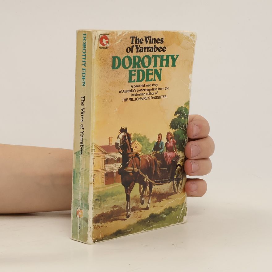 Dorothy Eden The Vines of Yarrabee