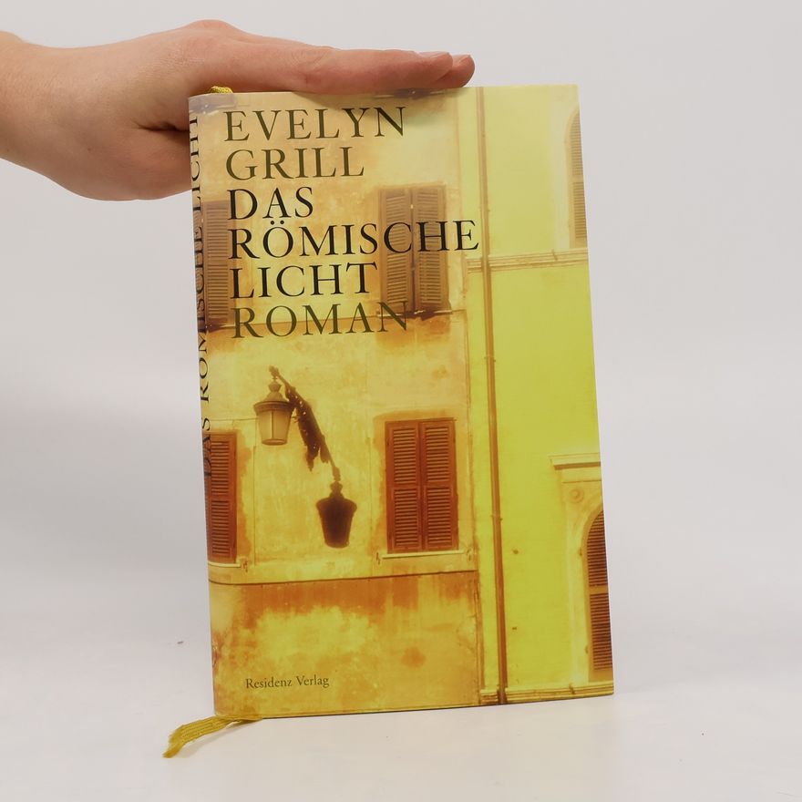 Evelyn Grill Das römische Licht