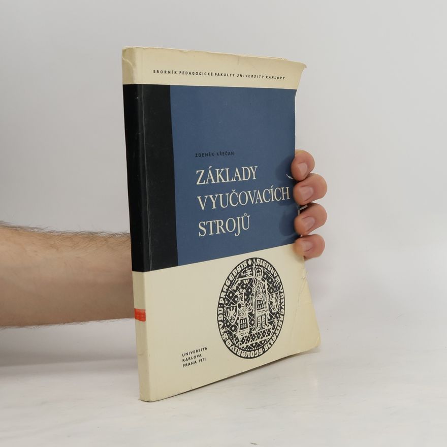 Zdeněk Křečan Základy vyučovacích strojů