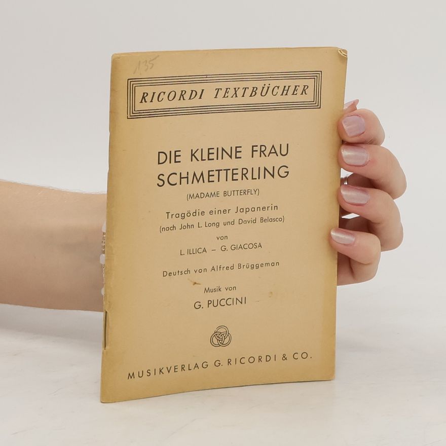 Giacomo Puccini Die kleine Frau Schmetterling