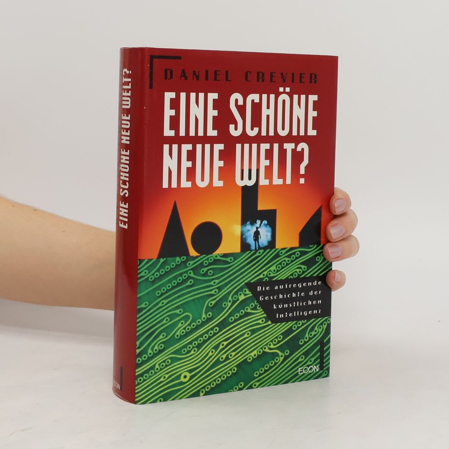 Daniel Crevier Eine schöne neue Welt?