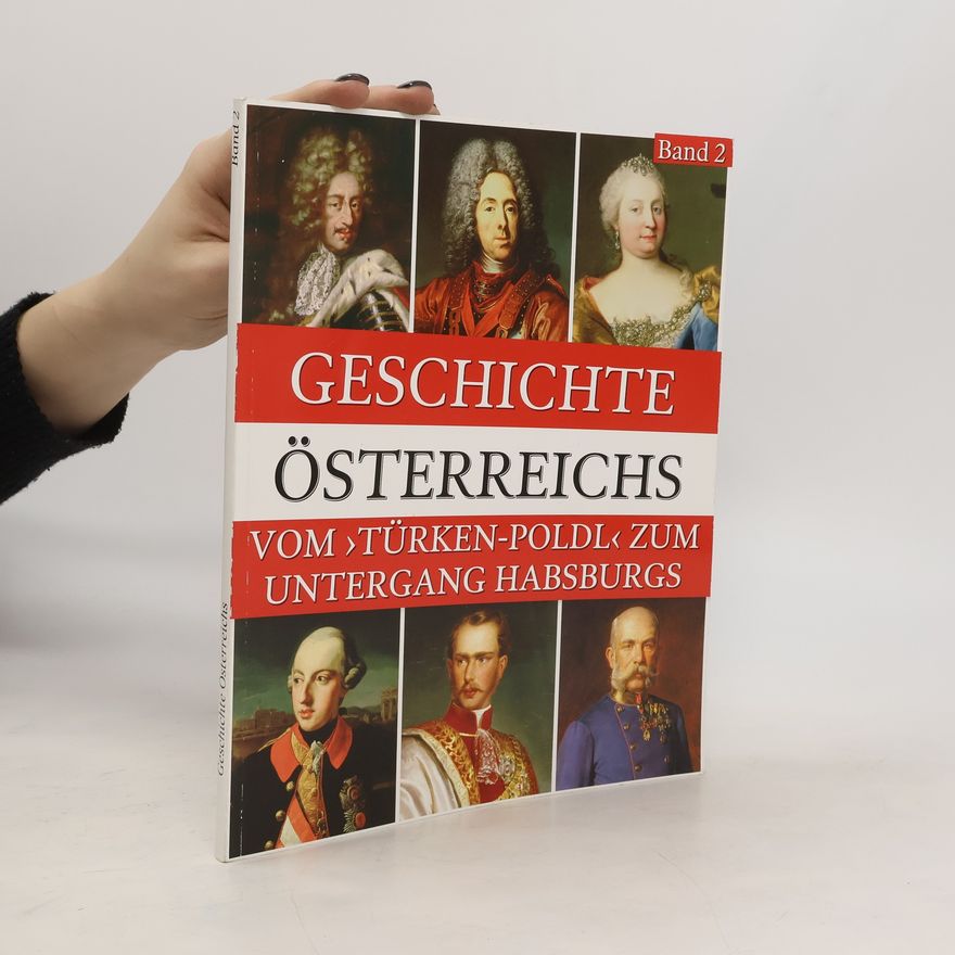 Autorenkollektiv Geschichte Österreichs. Band 2. Vom Türken-poldl zum untergang Habsburgs