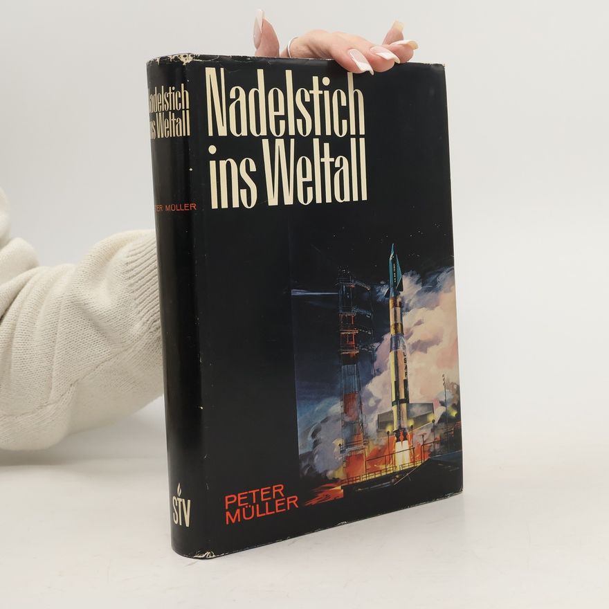 Peter M. Müller Nadelstich ins Weltall